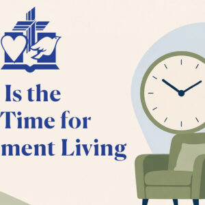 When Is the Right Time for Retirement Living?