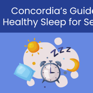 Concordia’s Guide to Healthy Sleep for Seniors