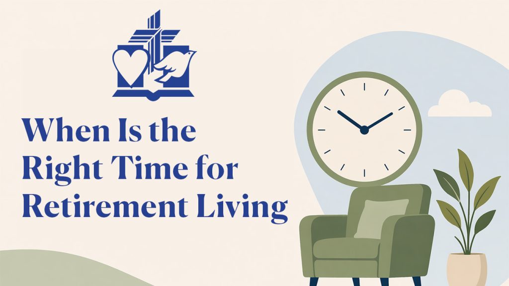 In this blog, we'll discuss the topic of when is the right time for retirement living
